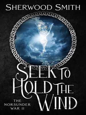 cover image of Seek to Hold the Wind